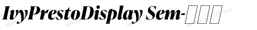 IvyPrestoDisplay Sem字体转换 IvyPrestoDisplay Sem字体转换